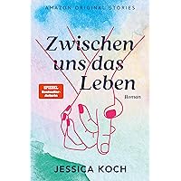 Zwischen uns das Leben (Die Farben des Lebens 1) (German Edition)