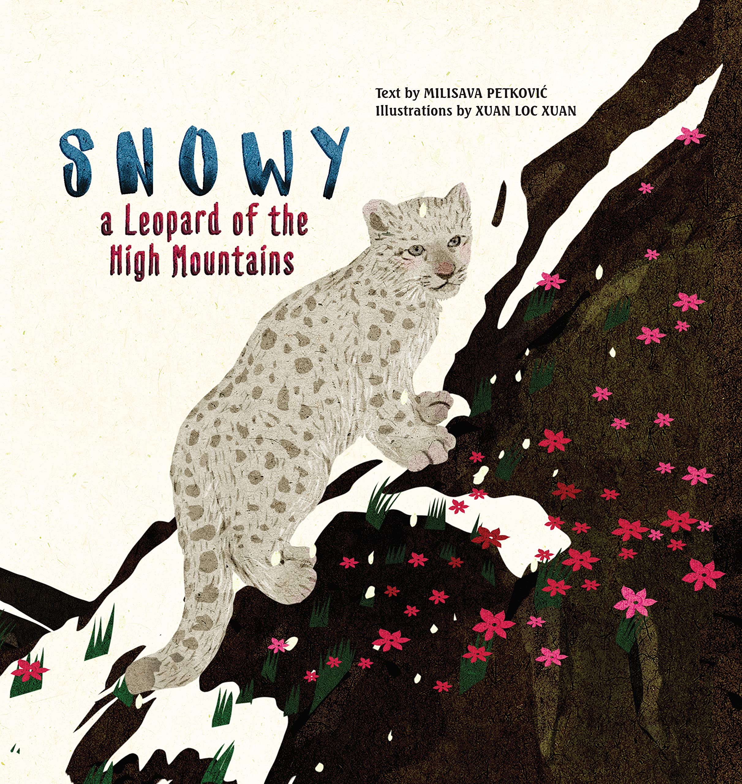 Snowy: A Leopard of the High Mountains (Happy Fox Books) A Heartwarming Children's Picture Book about Friendship & Courage that Teaches Respect for Animals and Helps Kids to Get in Touch with Nature