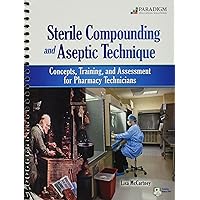 Sterile Compounding and Aseptic Technique + Student Resources Dvd Sterile Compounding and Aseptic Technique + Student Resources Dvd Spiral-bound