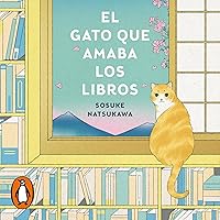 El gato que amaba los libros [The Cat Who Loved to Protect Books] El gato que amaba los libros [The Cat Who Loved to Protect Books] Audible Audiobook Paperback Kindle Mass Market Paperback