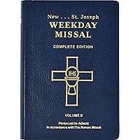 St. Joseph Weekday Missal (Vol. II / Pentecost to Advent): In Accordance with the Roman Missal St. Joseph Weekday Missal (Vol. II / Pentecost to Advent): In Accordance with the Roman Missal Imitation Leather Vinyl Bound Paperback