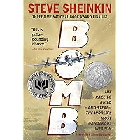 Bomb: The Race to Build--and Steal--the World's Most Dangerous Weapon (Newbery Honor Book & National Book Award Finalist) Bomb: The Race to Build--and Steal--the World's Most Dangerous Weapon (Newbery Honor Book & National Book Award Finalist) Paperback Audible Audiobook Kindle Hardcover Audio CD