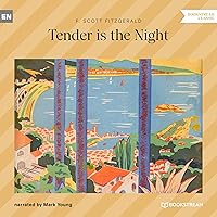 Tender Is the Night Tender Is the Night Audible Audiobook Hardcover Kindle Paperback Mass Market Paperback Audio CD Board book