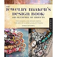 The Jewelry Maker's Design Book: An Alchemy of Objects: An Alchemy of Objects The Jewelry Maker's Design Book: An Alchemy of Objects: An Alchemy of Objects Paperback