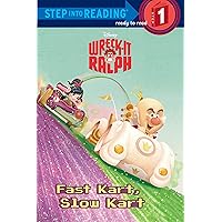 Fast Kart, Slow Kart (Disney Wreck-it Ralph) (Step into Reading) Fast Kart, Slow Kart (Disney Wreck-it Ralph) (Step into Reading) Kindle Paperback Mass Market Paperback