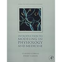 Introduction to Modeling in Physiology and Medicine (Biomedical Engineering) Introduction to Modeling in Physiology and Medicine (Biomedical Engineering) Hardcover Paperback