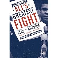 Muhammad Ali's Greatest Fight: Cassius Clay vs. the United States of America Muhammad Ali's Greatest Fight: Cassius Clay vs. the United States of America Hardcover Kindle Paperback