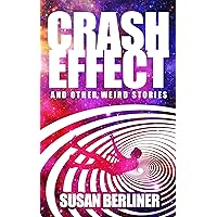 CRASH EFFECT and Other Weird Stories