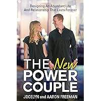 The New Power Couple: Designing An Abundant Life And Relationship That Lasts Forever The New Power Couple: Designing An Abundant Life And Relationship That Lasts Forever Kindle Paperback