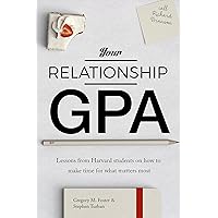 Your Relationship GPA: Lessons from Harvard students on how to make time for what matters most