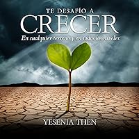 Te Desafio a Crecer [I Challenge You to Grow] Te Desafio a Crecer [I Challenge You to Grow] Paperback Audible Audiobook Kindle