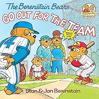 The Berenstain Bears Go Out for the Team The Berenstain Bears Go Out for the Team Paperback Kindle School & Library Binding