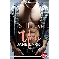 I Still Love You: (A New Adult Short Story) I Still Love You: (A New Adult Short Story) Kindle