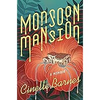 Monsoon Mansion: A Memoir Monsoon Mansion: A Memoir Paperback Audible Audiobook Kindle Hardcover Audio CD