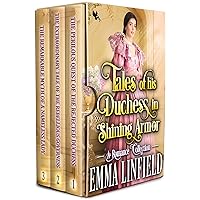 Tales of His Duchess in Shining Armor: A Historical Regency Romance Collection Tales of His Duchess in Shining Armor: A Historical Regency Romance Collection Kindle