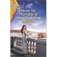 How to Handle a Heartbreaker: An opposites attract, older man romance (Texas Cattleman's Club: Fathers and Sons Book 2) How to Handle a Heartbreaker: An opposites attract, older man romance (Texas Cattleman's Club: Fathers and Sons Book 2) Kindle Mass Market Paperback