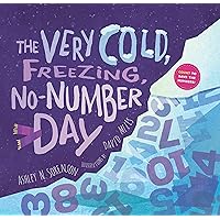 The Very Cold, Freezing, No-Number Day The Very Cold, Freezing, No-Number Day Hardcover