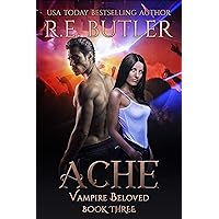 Ache (Vampire Beloved Book 3) Ache (Vampire Beloved Book 3) Kindle