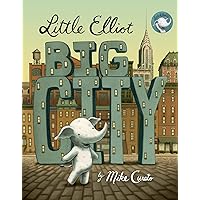 Little Elliot, Big City (Little Elliot, 1) Little Elliot, Big City (Little Elliot, 1) Hardcover Kindle Audible Audiobook Board book Paperback