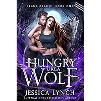 Hungry Like a Wolf (Claws Clause Book 1) Hungry Like a Wolf (Claws Clause Book 1) Kindle Audible Audiobook Paperback Hardcover