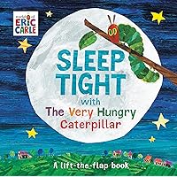 Sleep Tight with The Very Hungry Caterpillar (The World of Eric Carle) Sleep Tight with The Very Hungry Caterpillar (The World of Eric Carle) Board book