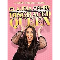 Claudia Oshry: Disgraced Queen