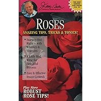 Roses Amazing Tips, Tricks & Tonics!: 004 (New Garden Line Series) Roses Amazing Tips, Tricks & Tonics!: 004 (New Garden Line Series) Paperback
