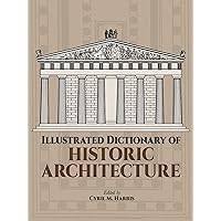 Illustrated Dictionary of Historic Architecture (Dover Architecture) Illustrated Dictionary of Historic Architecture (Dover Architecture) Paperback Kindle