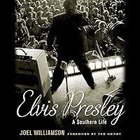 Elvis Presley: A Southern Life Elvis Presley: A Southern Life Hardcover Audible Audiobook Kindle