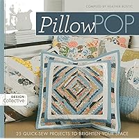 Pillow Pop: 25 Quick-Sew Projects to Brighten Your Space Pillow Pop: 25 Quick-Sew Projects to Brighten Your Space Paperback Kindle