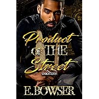 Product Of The Street: Union City Book 1 Product Of The Street: Union City Book 1 Kindle Paperback