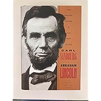 Abraham Lincoln: The Prairie Years and the War Years/One-Volume Biography Abraham Lincoln: The Prairie Years and the War Years/One-Volume Biography Hardcover