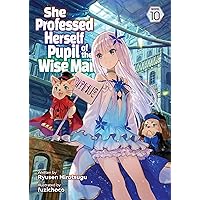 She Professed Herself Pupil of the Wise Man (Light Novel) Vol. 10 She Professed Herself Pupil of the Wise Man (Light Novel) Vol. 10 Kindle Paperback
