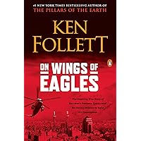 On Wings of Eagles: The Inspiring True Story of One Man's Patriotic Spirit--and His Heroic Mission to Save His Countrymen On Wings of Eagles: The Inspiring True Story of One Man's Patriotic Spirit--and His Heroic Mission to Save His Countrymen Kindle Audible Audiobook Paperback Audio CD Hardcover Mass Market Paperback
