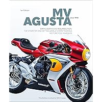 MV AGUSTA Since 1945: Birth, Death and Resurrection: The Story of One of the World's Most Famous Motorcycle Marques MV AGUSTA Since 1945: Birth, Death and Resurrection: The Story of One of the World's Most Famous Motorcycle Marques Hardcover
