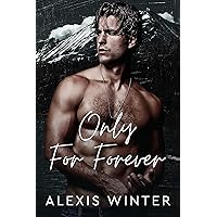 Only For Forever: An Enemies to Lovers, Small Town Romance (Men of Rocky Mountain Book 4) Only For Forever: An Enemies to Lovers, Small Town Romance (Men of Rocky Mountain Book 4) Kindle Paperback