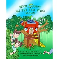 Mitch Spinach and The Tree House Intruder (3rd Book from the Mitch Spinach Children's Book Series) by Hillary Feerick (2012-05-03) Mitch Spinach and The Tree House Intruder (3rd Book from the Mitch Spinach Children's Book Series) by Hillary Feerick (2012-05-03) Hardcover