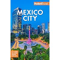 Fodor's Mexico City (Full-color Travel Guide) Fodor's Mexico City (Full-color Travel Guide) Paperback