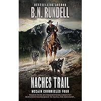 Naches Trail: A Classic Western Series (McCain Chronicles Book 4) Naches Trail: A Classic Western Series (McCain Chronicles Book 4) Kindle Paperback