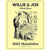 Willie & Joe: Back Home Willie & Joe: Back Home Kindle Hardcover