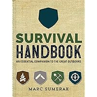 Survival Handbook: An Essential Companion to the Great Outdoors Survival Handbook: An Essential Companion to the Great Outdoors Paperback