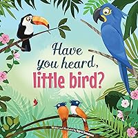 Have You Heard, Little Bird?