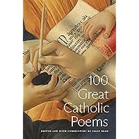 100 Great Catholic Poems 100 Great Catholic Poems Hardcover Kindle