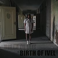 Birth Of Ivel Birth Of Ivel MP3 Music