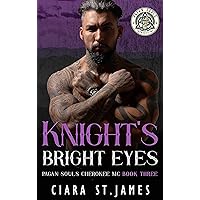 Knight's Bright Eyes (Pagan Souls of Cherokee MC Book 3) Knight's Bright Eyes (Pagan Souls of Cherokee MC Book 3) Kindle Paperback