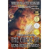 The Curse of Dead Horse Canyon: Cheyenne Spirits (Dead Horse Canyon Saga Book 1) The Curse of Dead Horse Canyon: Cheyenne Spirits (Dead Horse Canyon Saga Book 1) Kindle Paperback
