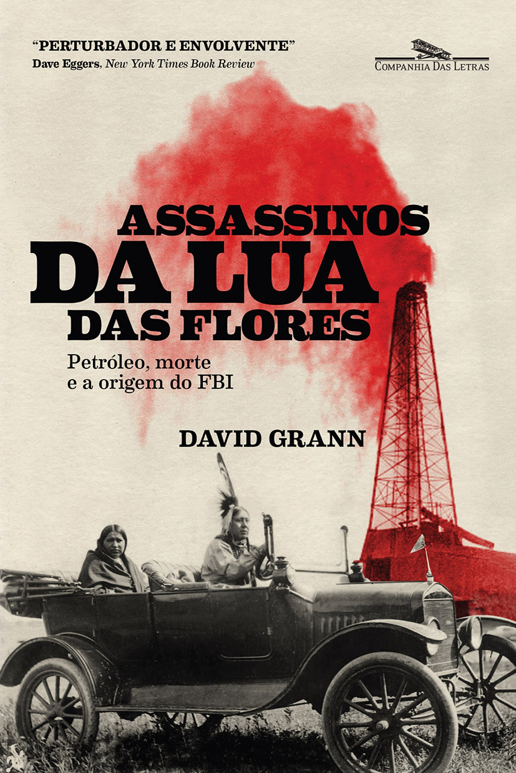 Assassinos da Lua das Flores: Petróleo, morte e a criação do FBI (Portuguese Edition)