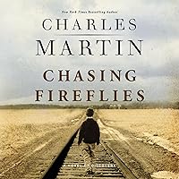 Chasing Fireflies: A Novel of Discovery Chasing Fireflies: A Novel of Discovery Audible Audiobook Paperback Kindle Hardcover Audio CD