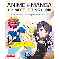 Anime & Manga Digital Coloring Guide: Choose the Colors That Bring Your Drawings to Life! (With Over 1000 Color Combinations) Anime & Manga Digital Coloring Guide: Choose the Colors That Bring Your Drawings to Life! (With Over 1000 Color Combinations) Paperback Kindle