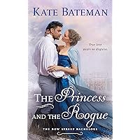 The Princess and the Rogue: A Bow Street Bachelors Novel The Princess and the Rogue: A Bow Street Bachelors Novel Kindle Mass Market Paperback Audible Audiobook Library Binding Audio CD
